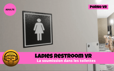 Ladies Restroom VR soumission forcée aux toilettes !