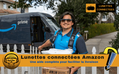 Lunettes connectées Amazon : l’assistance à la livraison