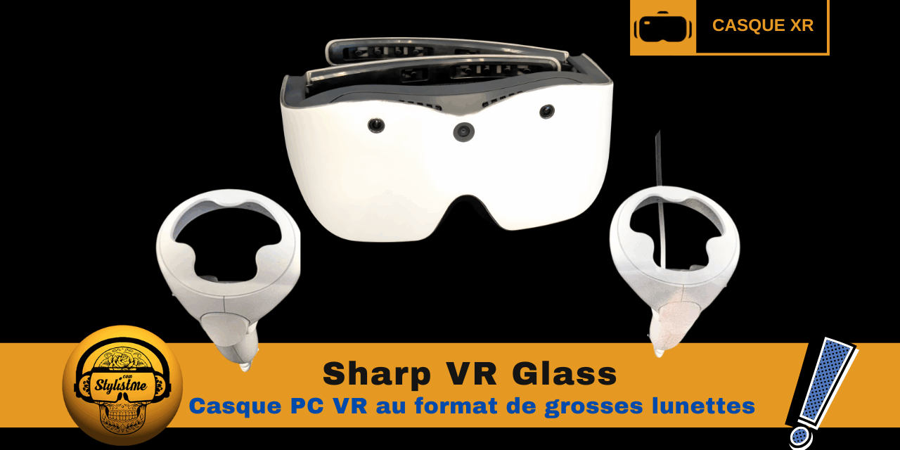 Sharp VR Glass entre lunettes AR et casques VR