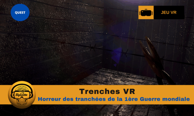 Trenches VR l’horreur des tranchées pendant la Grande Guerre