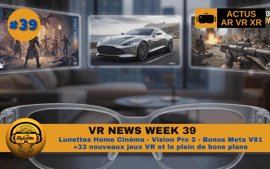 VR News Week 39 : lunettes home cinéma, Vision Pro 2 et plus de 30 jeux VR !