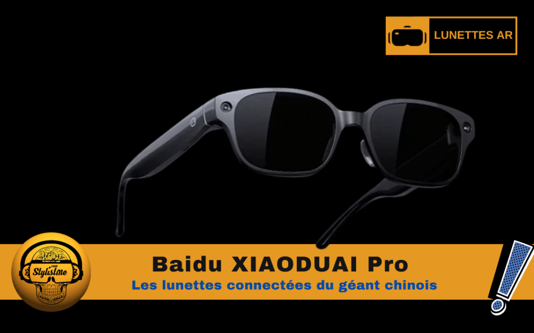 Baidu XIAODUAI Pro : lunettes connectées du géant chinois
