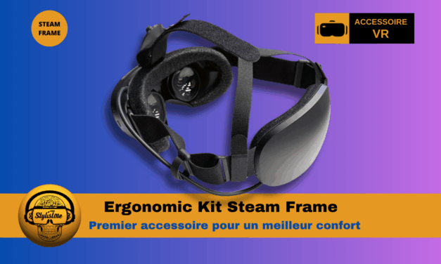 Ergonomic Kit Steam Frame : premier accessoire confort