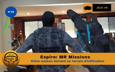 Espire MR Missions votre salon devient une zone de combat