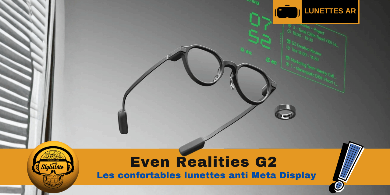 Even G2 Realities les lunettes anti Meta Display