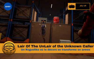 Lair Of The UnLair of the Unknown Caller : monde inventif et imprévisible
