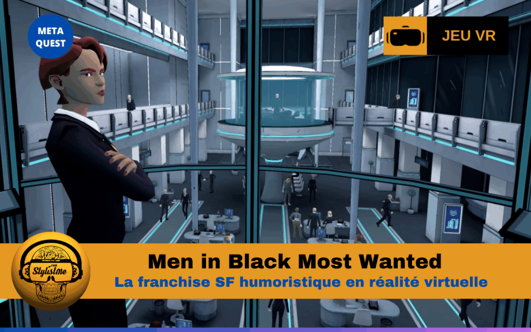 Men in Black: Most Wanted enquêtes VR et infiltration