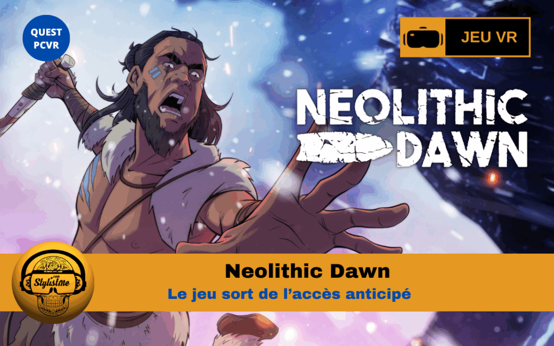 Neolithic Dawn 1.0  le jeu quitte l’accès anticipé