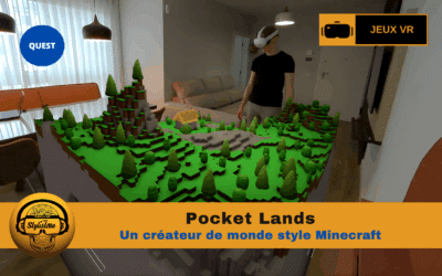 Pocket Lands : créez vos mondes miniatures en MR, explorez-les en VR