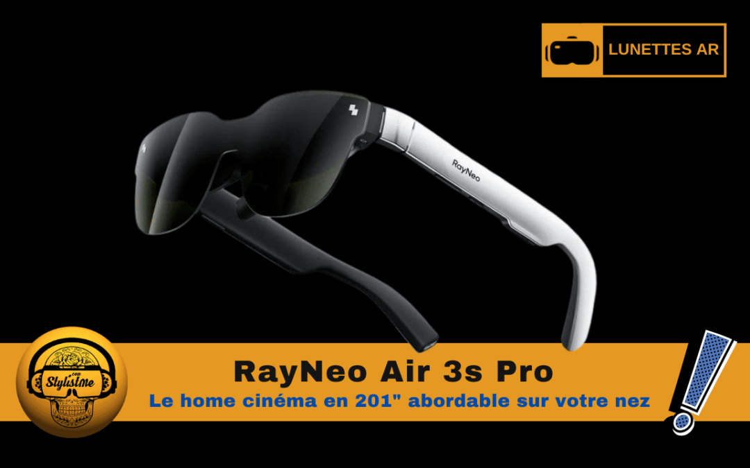 RayNeo Air 3s Pro : écran 201″ avec 1200 nits à prix serré
