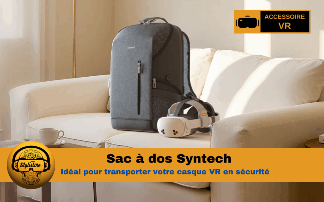 Sac à dos Syntech : sécurité et design pour votre casque VR