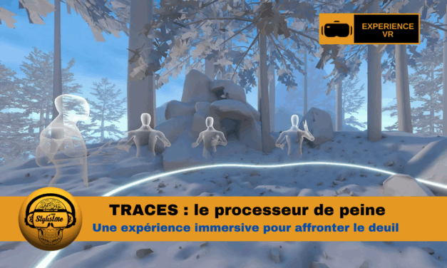Traces VR manipuler le chagrin d&rsquo;un deuil en réalité virtuelle