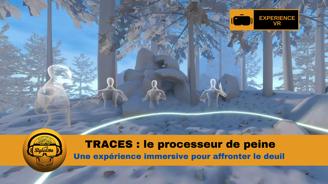 TRACES VR le processeur de peine
