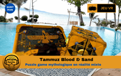 Tammuz Blood & Sand voyage mythologique puzzle game VR