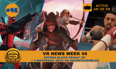 VR News Week 46 : les offres Black Friday, Deadpool, Dungeons & Dragons