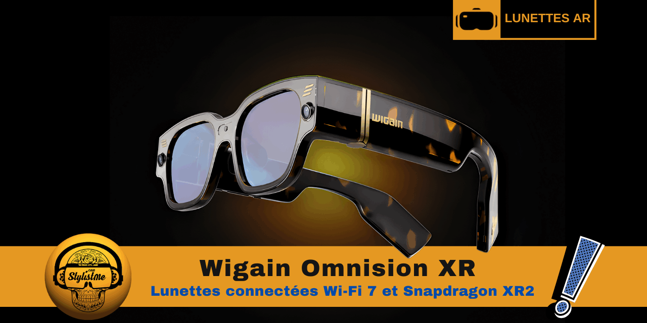 Wigain Omnision XR : lunettes connectées écran couleur, Wi-Fi 7 et XR2 !