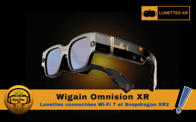 Wigain Omnision XR : lunettes connectées écran couleur, Wi-Fi 7 et XR2 !