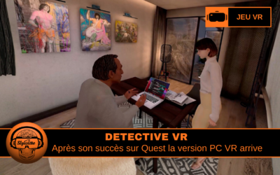 Detective VR : menez l&rsquo;enquête en réalité mixte (Quest et PC VR)