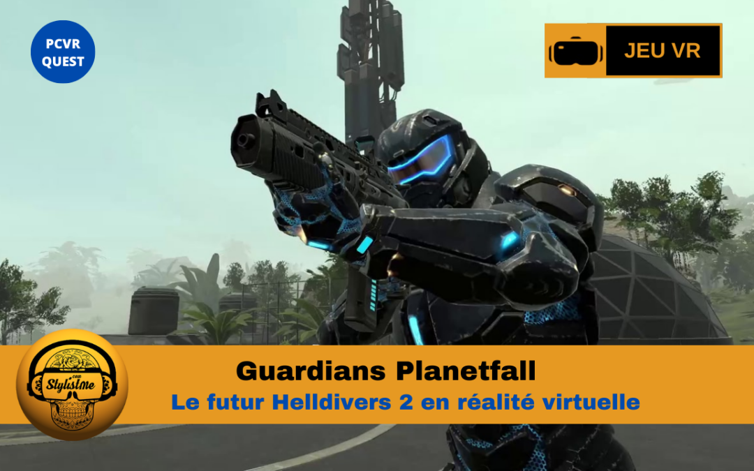 Guardians Planetfall : la nouvelle ère du shooter coopératif VR