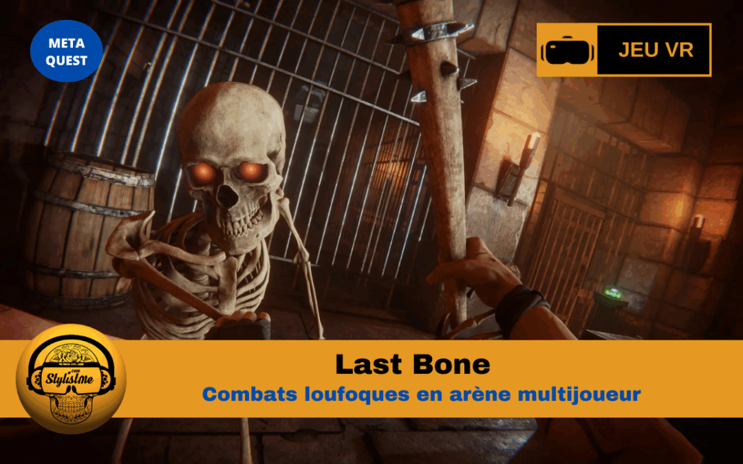Last Bone VR combats de squelettes loufoques en arène