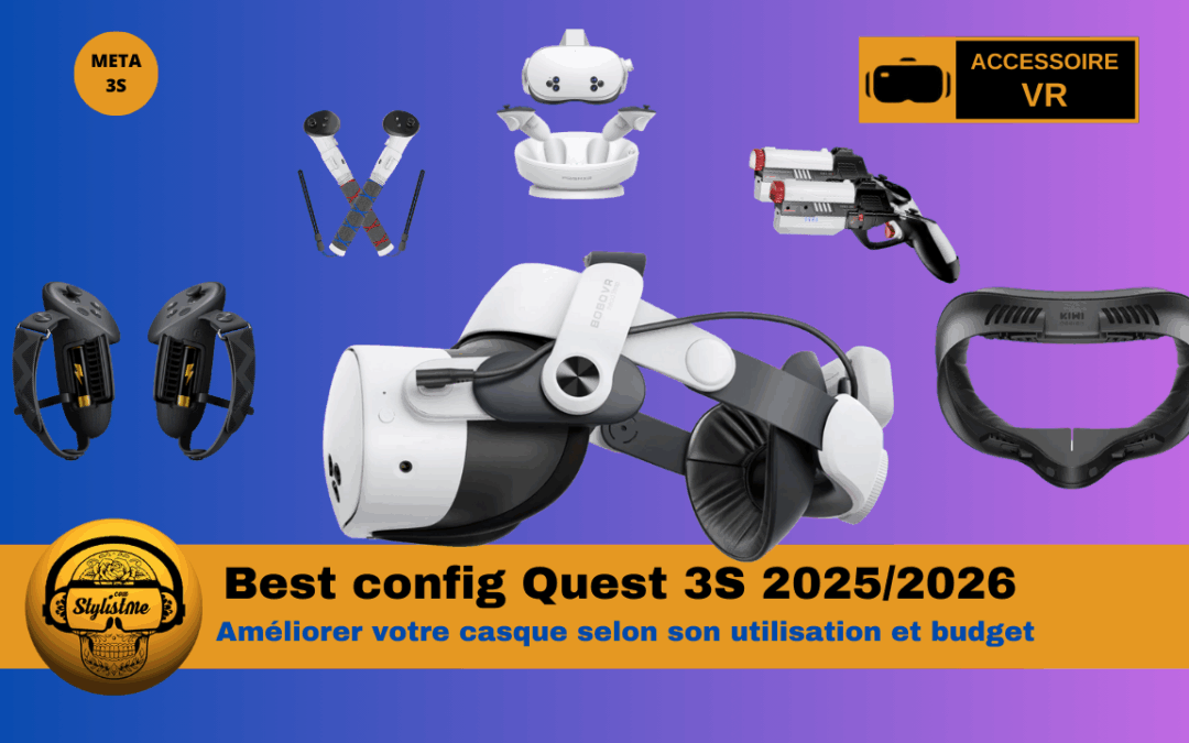 Meta Quest 3S accessoires 2026 : meilleur setup pour améliorer votre casques VR