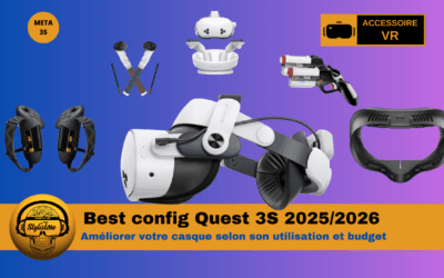 Meta Quest 3S accessoires 2026 : meilleur setup pour améliorer votre casques VR