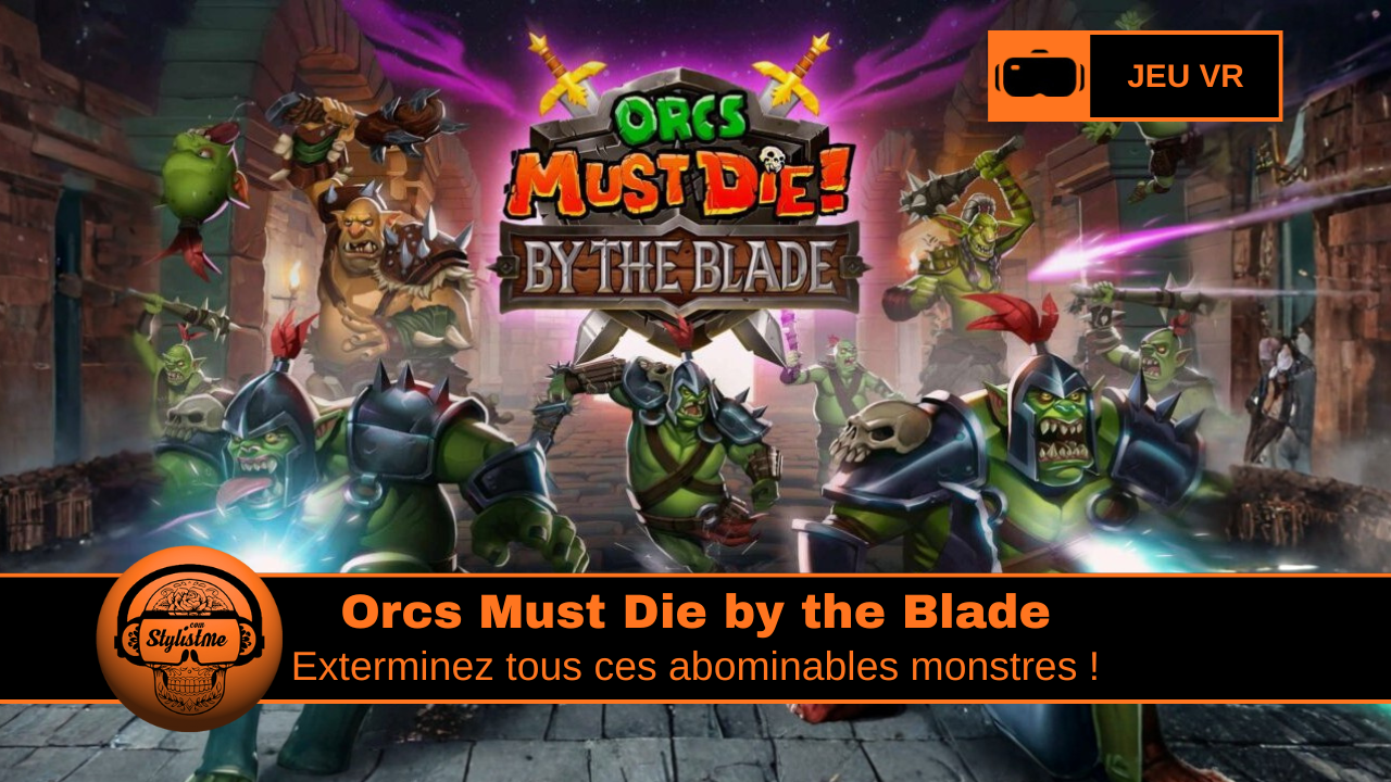 Orcs Must Die by the Blade