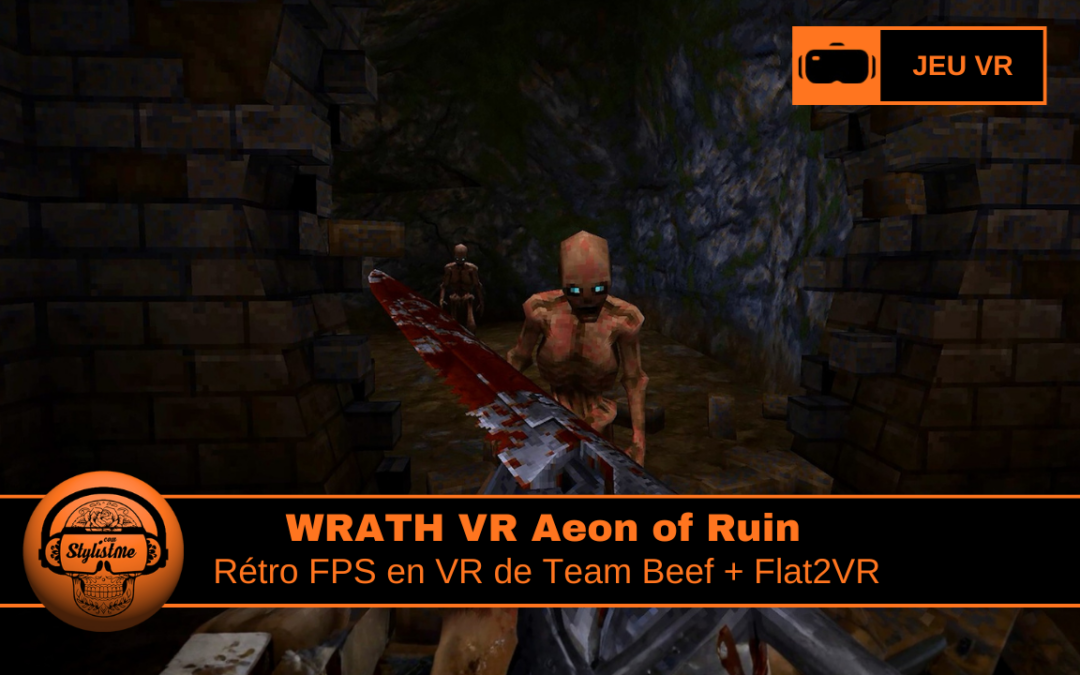Wrath Aeon of Ruin VR : chassez les gardiens corrompus