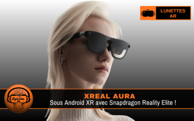 Xreal Aura : lunettes de réalité augmentée sous Android XR (2026)