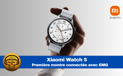 Xiaomi Watch 5 : première montre avec capteur EMG