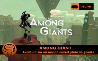 Among Giants jeu VR monde ouvert et aventure sur Meta Quest