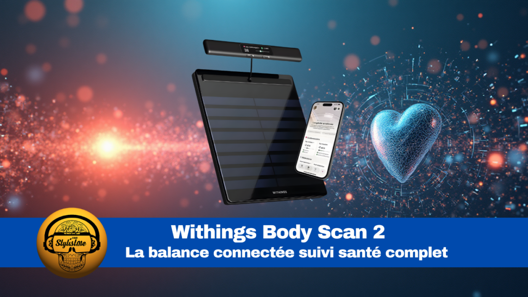 Body Scan2 Body Scan 2 : la balance la plus connectée pour votre santé