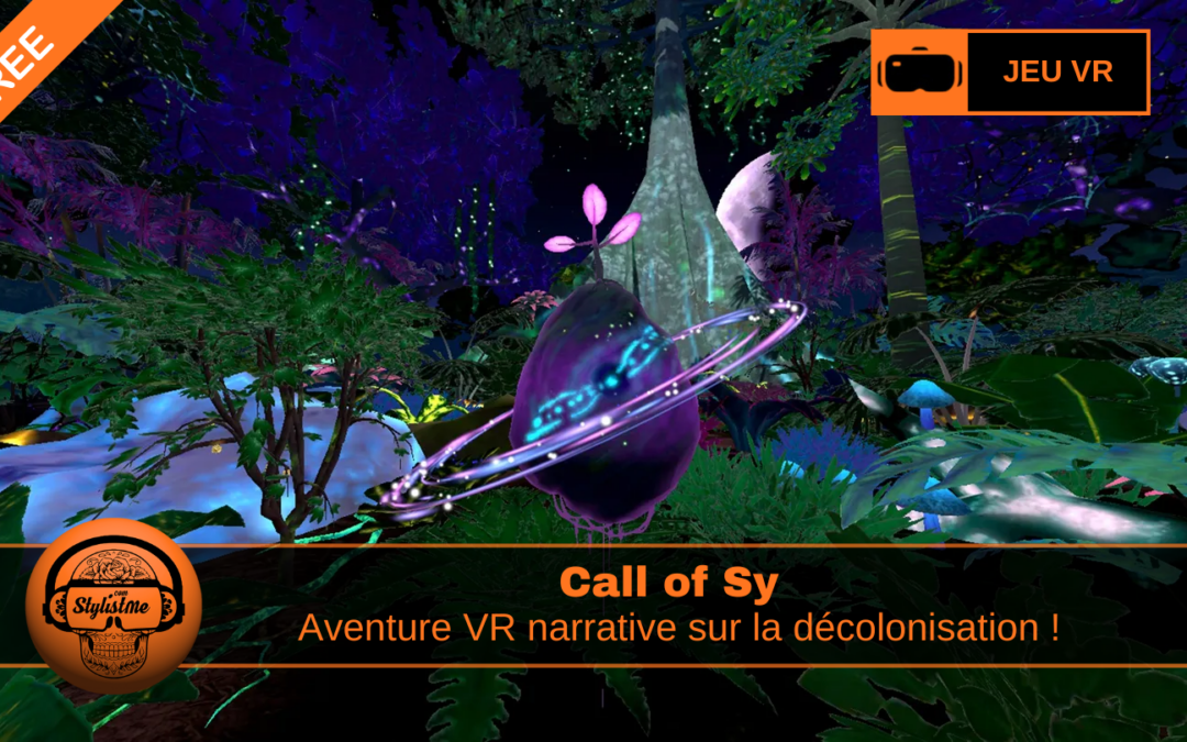 Call of Sy : expérience VR gratuite sur la décolonisation