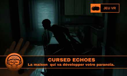 Cursed Echoes : l’horreur psychologique en boucle VR