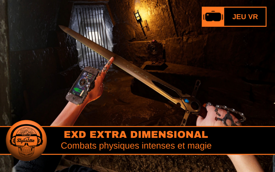 EXD Extra Dimensional aventure physique et magie immersive en VR