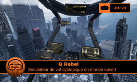 G Rebel simulateur de vol PC VR dystopique en monde ouvert