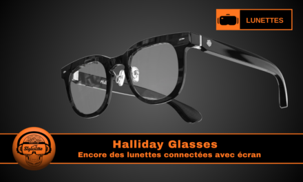 Halliday Glasses : nouvelles lunettes connectées avec écran