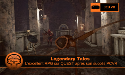 Legendary Tales arrive sur Meta Quest après le succès PC VR