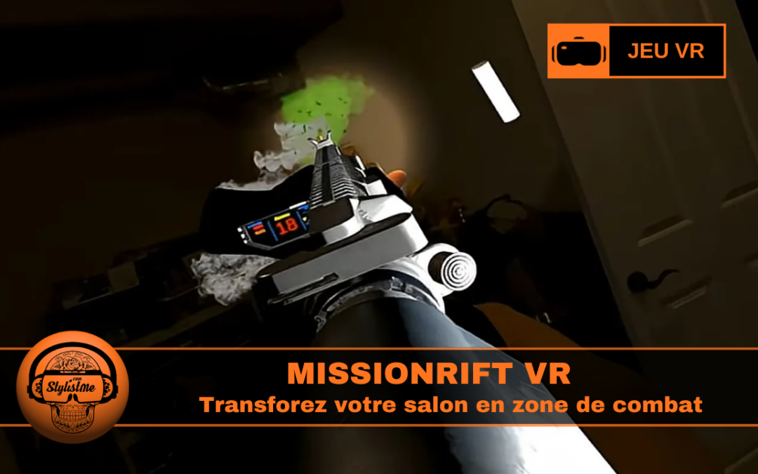 MissionRift transforme votre maison en shooter MR