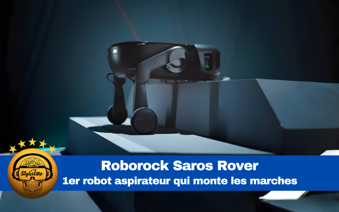Roborock Saros Rover : robot aspirateur qui monte les escaliers
