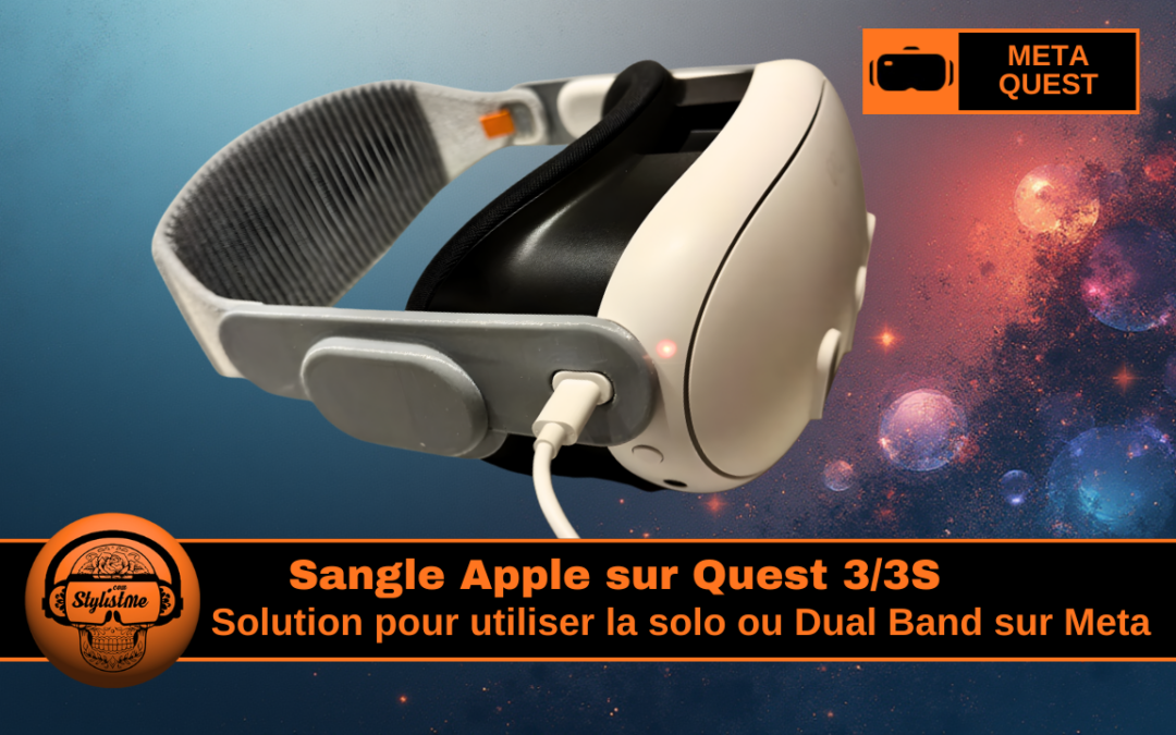 Sangle Apple pour Quest 3 : solution confort de luxe (tuto)