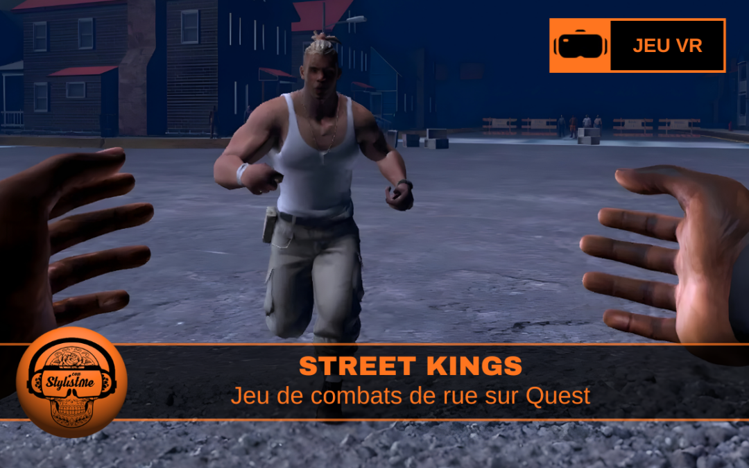 Street Kings VR plonge dans le combat urbain sur Quest