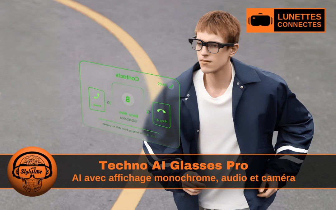 Techno AI Glasses Pro : lunettes AI avec affichage monchrome