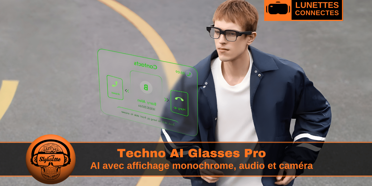 Techno AI Glasses Pro : lunettes AI avec affichage monchrome