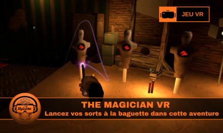 The Magician VR :  lancez vos sorts à la baguette