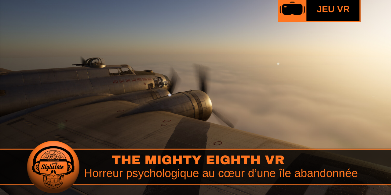 The Mighty Eighth VR embarquez jusqu&rsquo;à 10 dans un B-17
