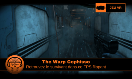 The Warp Cephisso immersion VR horrifique et survie spatiale