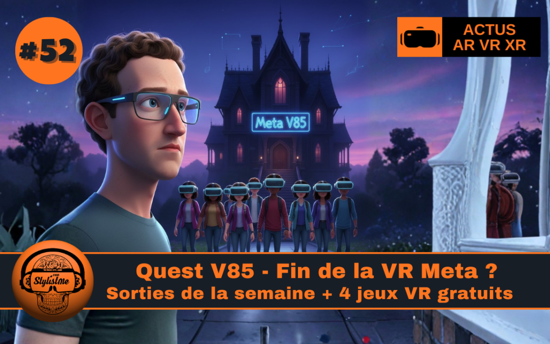 VR News Week 52 des pleursn de l&rsquo;innovation et des jeux