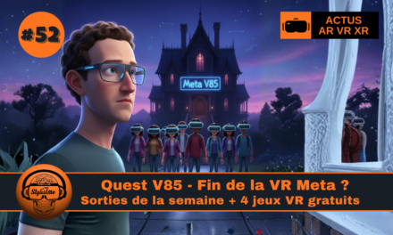 VR News Week 52 des pleursn de l&rsquo;innovation et des jeux