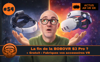 La FIN de la BOBOVR S3 Pro ? + Tuto Accessoires VR DIY